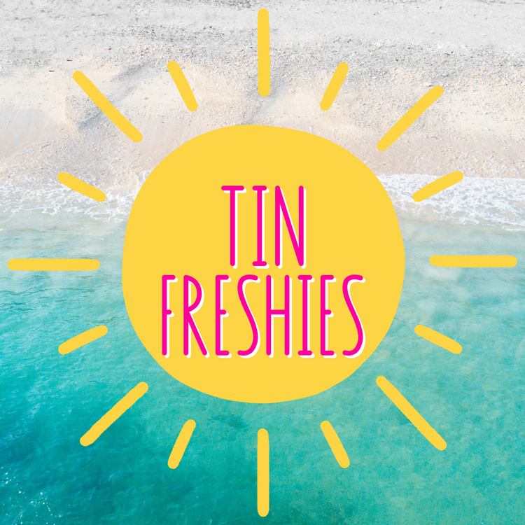 Tin Freshies