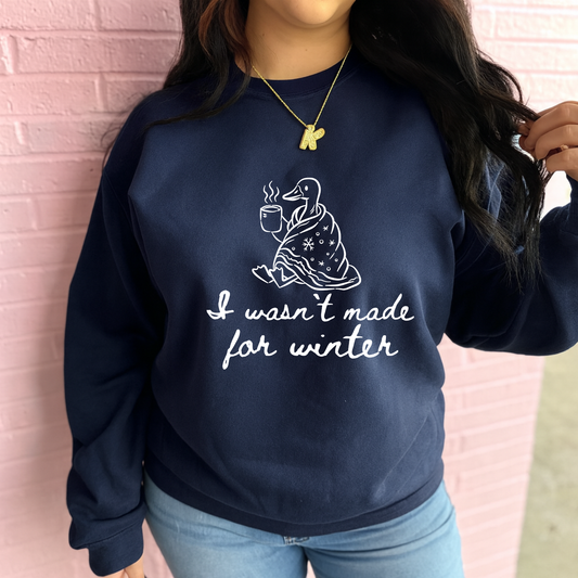 I Wasn't Made For Winter Goose Graphic Tee/Sweatshirt