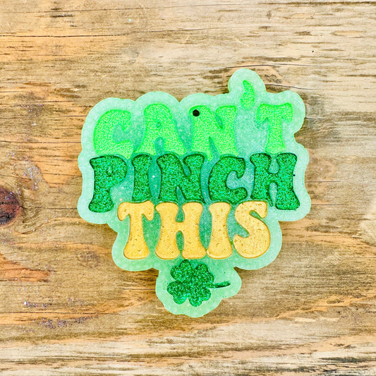 St. Patricks Day “Can’t Pinch This” Car Freshie