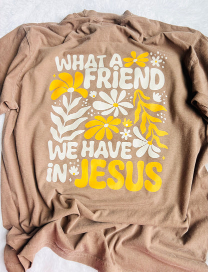 Friend In Jesus Graphic Tee (front and back print)