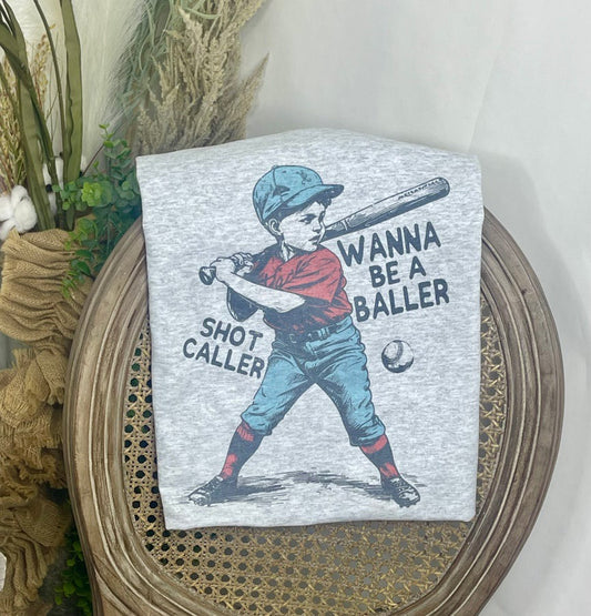 Wanna Be A Baller Tee