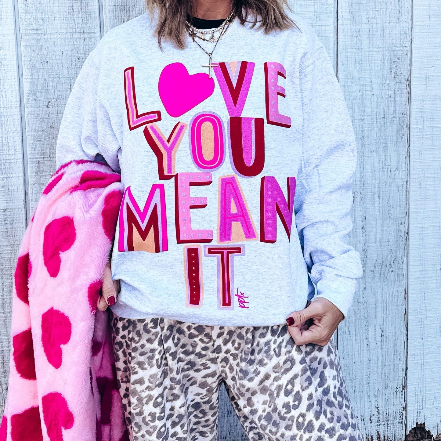 Love You Mean It Sweatshirt