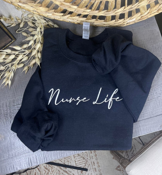 Nurse Life Embroidered Sweatshirt