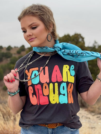 You Are Enough in Multicolor Ink Tee